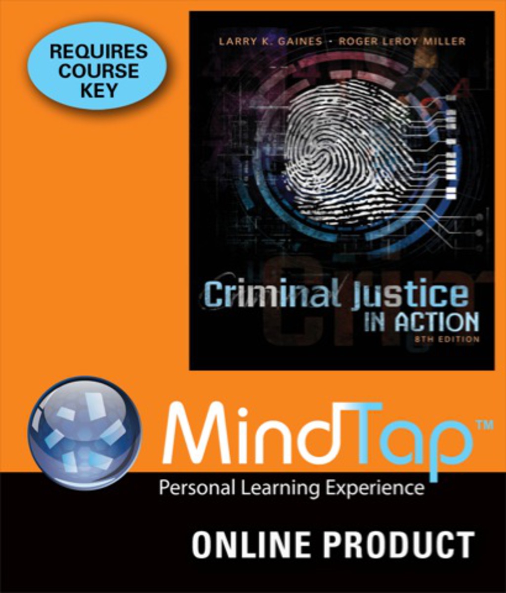 MindTap Criminal Justice for Gaines/Miller's Criminal Justice in Action, 8th Edition, [Instant Access], 1 term (6 months) 8th Edition â€“ PDF/EPUB Version Downloadable